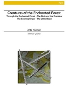 Creatures Of The Enchanted Forest by Rozman Anze for Flute Quartet