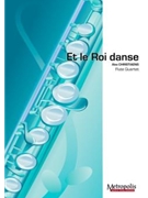 Et le Roi danse for Flute Quartet by Christiaens Alex for