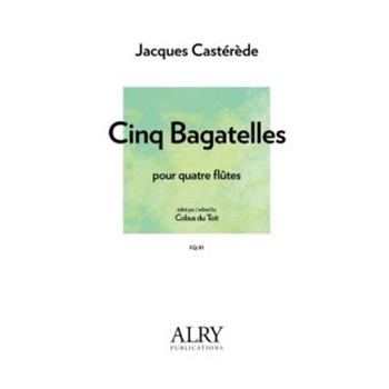 Cinq Bagatelles for Flute Quartet