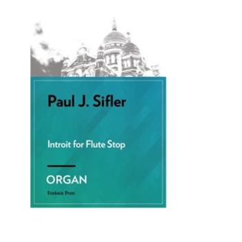 Introit for Flute Stop for Organ