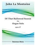 Of That Hallowed Season Op. 57 by La Montaine John for