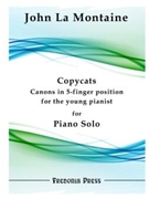 Copycats Canons in 5-finger position for young pianists by La Montaine John for
