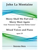 Merry Shall We Part and Merry Meet Again from 'Nonsense Songs from Mother Goose' Op. 19 by La Montaine John for