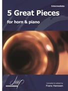 5 Great Pieces for Horn and Piano by Various for
