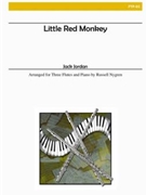 Little Red Monkey (Flute Trio/Piano) by Jordan Jack - Nygren Russell - for