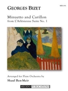 Minuetto and Carillon from L'Arlesienne Suite 1 by Bizet Georges - Ben-Meir Shaul - for Flute Choir