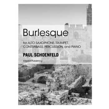 Burlesque for Alto Saxophone, Trumpet, Contrabass, Percussion, and Piano