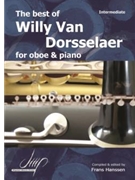 The Best of Willy Van Dorsselaer for Oboe and Piano by Van Dorsselaer Will for