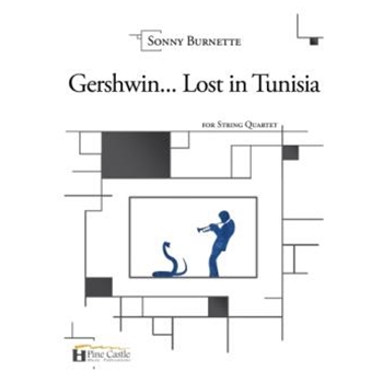 Gershwin... Lost in Tunisia for String Quartet