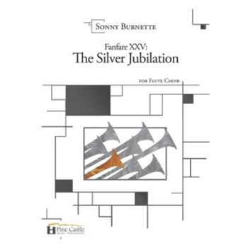 Fanfare XXV: The Silver Jubilation for Flute Choir