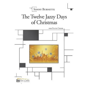The Twelve Jazzy Days of Christmas for Flute Choir