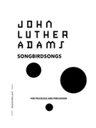 Songbirdsongs by Adams John Luther for