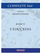 Complete 366' - Book 6: Toccata's by Vande Ginste Stepha for