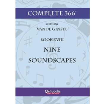 Complete 366' - Book 18: Nine Soundscapes for Piano Solo