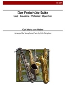 Der Freischutz Suite for Saxophone Choir by Weber Carl Maria von - Steighner Erik - for