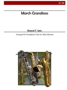 March Grandioso for Saxophone Choir by Seitz Roland F - Johnston Matt - for