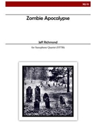 Zombie Apocalypse for Saxophone Quartet by Richmond Jeff for