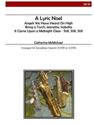 A Lyric Noel (Saxophone Quartet) by - McMichael Catherine - for