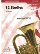 12 Studies for Bass Tuba Solo by Van der Aa Andre for