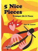 5 Nice Pieces for Trumpet and Piano by de Leeuw Jan for