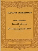 Old Flemish Christmas carols and Three Kings songs by Mortelmans Lodewijk for