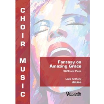 Fantasy on "Amazing Grace" for SATB Choir and Piano