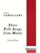 3 Folk-Songs from Malta for Violin and Piano by Camilleri Charles for