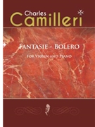 Fantasie Bolero for Violin and Piano by Camilleri Charles for