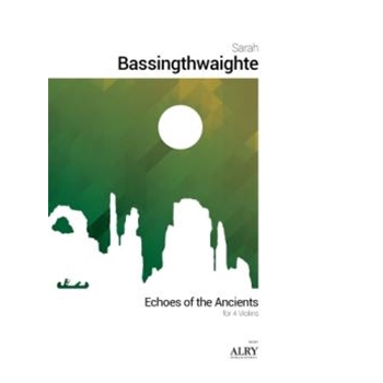 Echoes of the Ancients for Violin Quartet