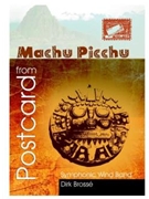 Postcard from Machu Picchu by Brosse Dirk for