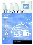 Postcard from the Arctic by Brosse Dirk for