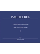 Selected Organ Works Volume 2 by Pachelbel for Organ