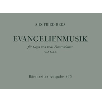 Evangelienmusik nach Lukas 9 (1952) -Es begab sich aber dass die Zeit erfullet war dass er sollte by Reda Siegfried for SSolo/Org