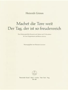 Machet die Tore weit - Der Tag der ist so freudenreich -2 kleine geistliche Konzerte fur Advent und by Grimm Heinrich for 2miVoice/B