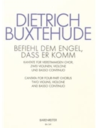 Command the Angels BuxWV 10 -Choral cantata- (for Mixed choir (SATB) strings and bc) by Buxtehude Dietrich for Mixed Choir