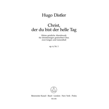 Christ der du tot der helle Tag Nr. 1 op. 6 (1933) -Kleine geistliche Abendmusik- by Distler Hugo for Mixed Choir