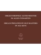 Organ Preludes by old masters in all keys -32 Preludes Preambles Toccatas by J. S. Bach Handel by for Org