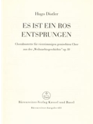Es ist ein Ros entsprungen op. 10 (1933) -Chorale partita on the WeihnachtsGeschichte (Christmas Sto by Distler Hugo for Mixed Choir