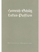 Lukas-Passion SWV 480 by Schutz Heinrich for TSolo/BSol