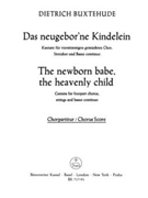 The newborn babe the heavenly child BuxWV 13 -Cantata- by Buxtehude Dietrich for Mixed Choir