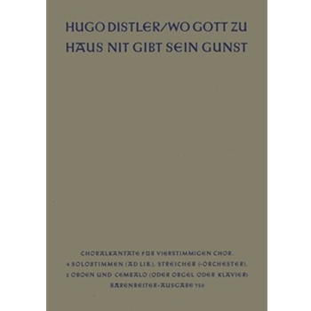 Wo Gott zuhaus nit gibt sein Gunst op. 11/1 (1933) -Choralkantate- by Distler Hugo for Mixed Choir
