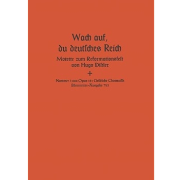 Wach auf du deutsches Reich Nr. 3 -Motette zum Reformationsfest- (aus "Geistliche Chormusik" op. 12 by Distler Hugo for 2SSolo/Mix