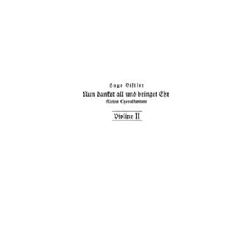 Nun danket all und bringet Ehr op. 11/2 (1941) -Kleine Choralkantate- by Distler Hugo for