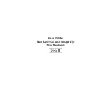 Nun danket all und bringet Ehr op. 11/2 (1941) -Kleine Choralkantate- by Distler Hugo for