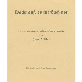Wacht auf es tut euch not (1935) -Motette- (Klaglich ich schrei) by Distler Hugo for Mixed Choir