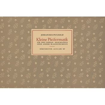 Kleine Pfeifermusik by Petzold Johannes for 2Recorder-