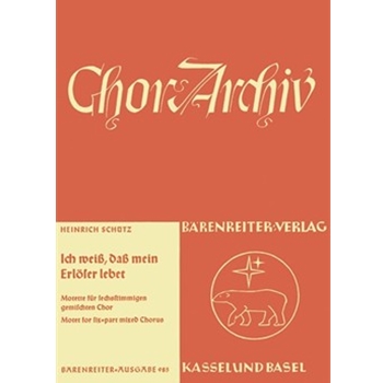 Ich weiS daS mein Erloser lebet SWV 457 -Motette- by Schutz Heinrich for Mixed Choir