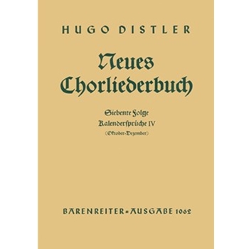 Kalenderspruche IV (Oktober - Dezember). Neues Chorliederbuch zu Worten von Hans Grunow Folge 7 op. by Distler Hugo for Mixed Choir