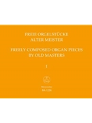 Freie Orgelstucke alter Meister Band 1 -37 Praludien Fugen Fantasien und Toccaten in der Reihenfo by for Org