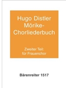 Morike-Chorliederbuch Teil 2 op. 19 (1938/1939) by Distler Hugo for Female cho